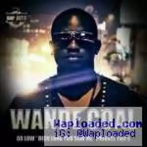 Wande Coal Been Long - Been Long